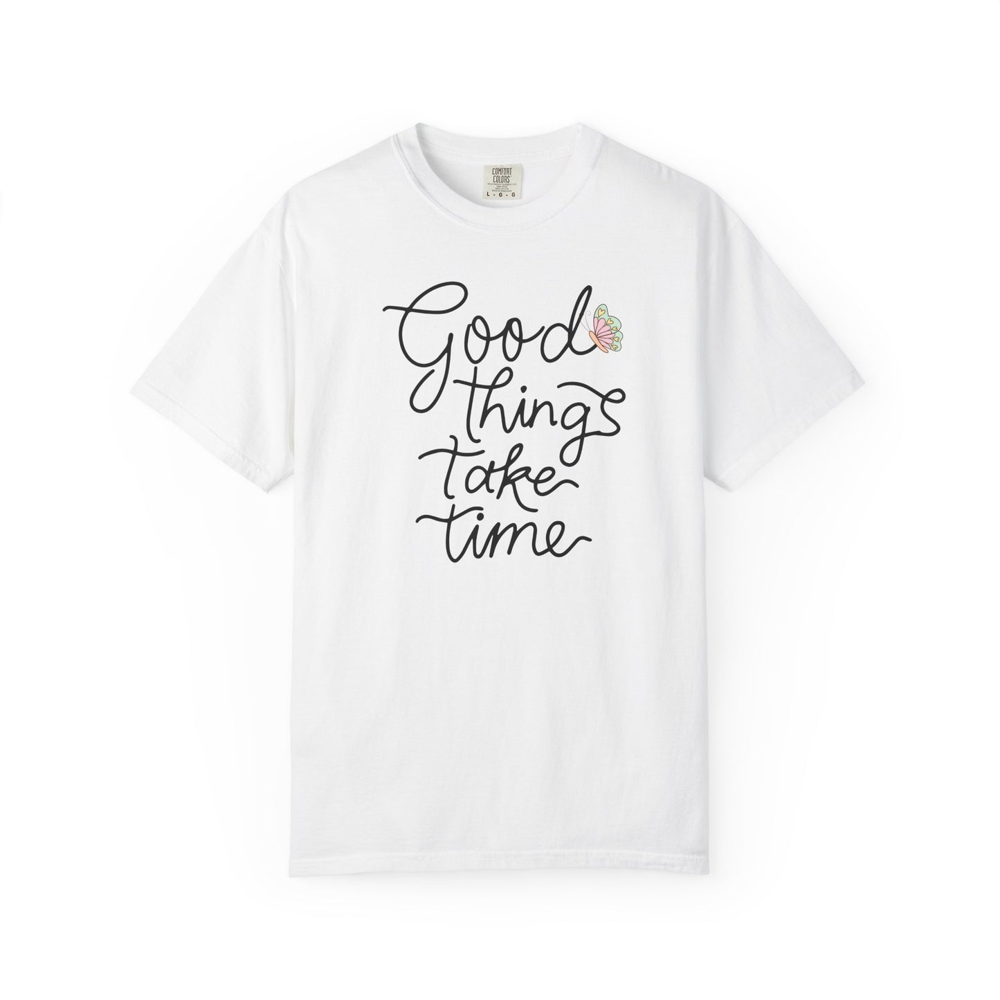 Good Things Take Time Butterfly T-shirt| Inspirational Quote| Pastel Butterfly Shirt Design