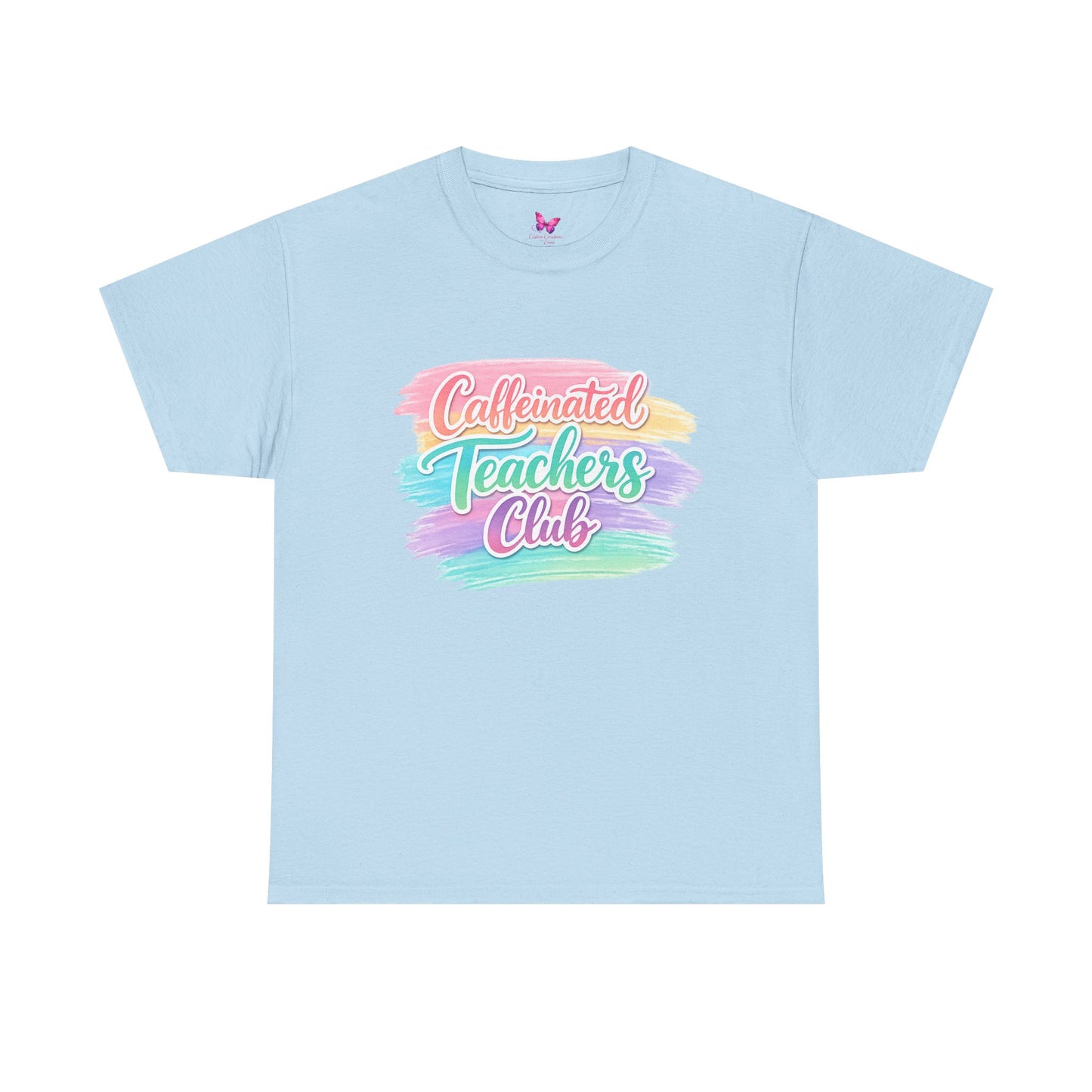 Caffeinated Teachers Club T-Shirt — Colorful Brushstroke Teacher Tee