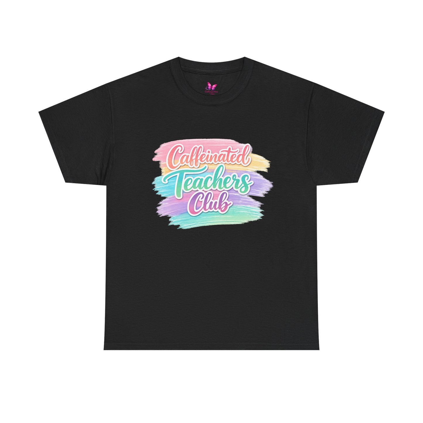 Caffeinated Teachers Club T-Shirt — Colorful Brushstroke Teacher Tee
