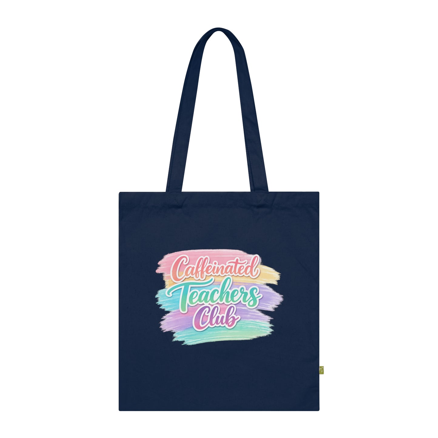 Caffeinated Teachers Club Tote Bag — Organic Cotton Teacher Gift