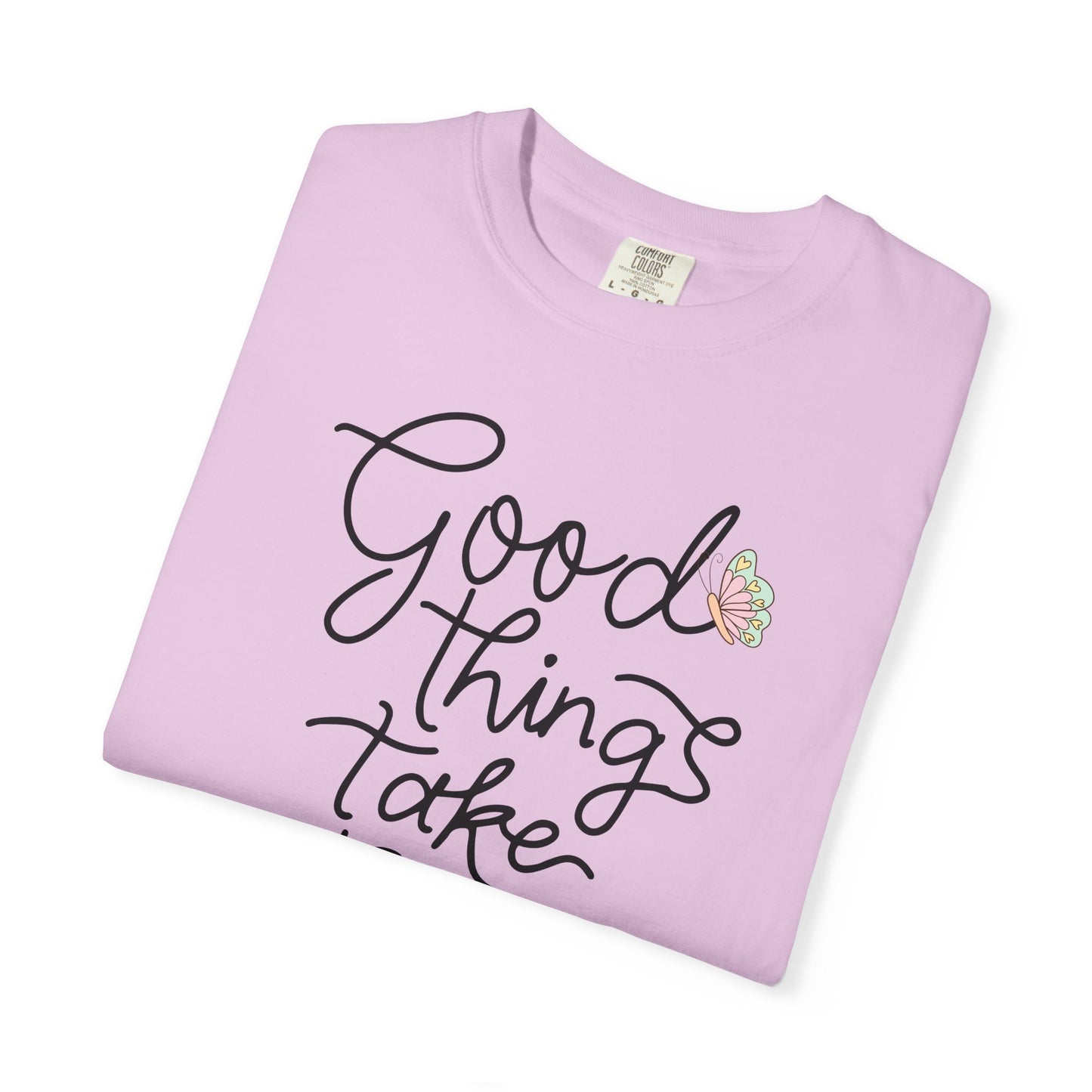 Good Things Take Time Butterfly T-shirt| Inspirational Quote| Pastel Butterfly Shirt Design