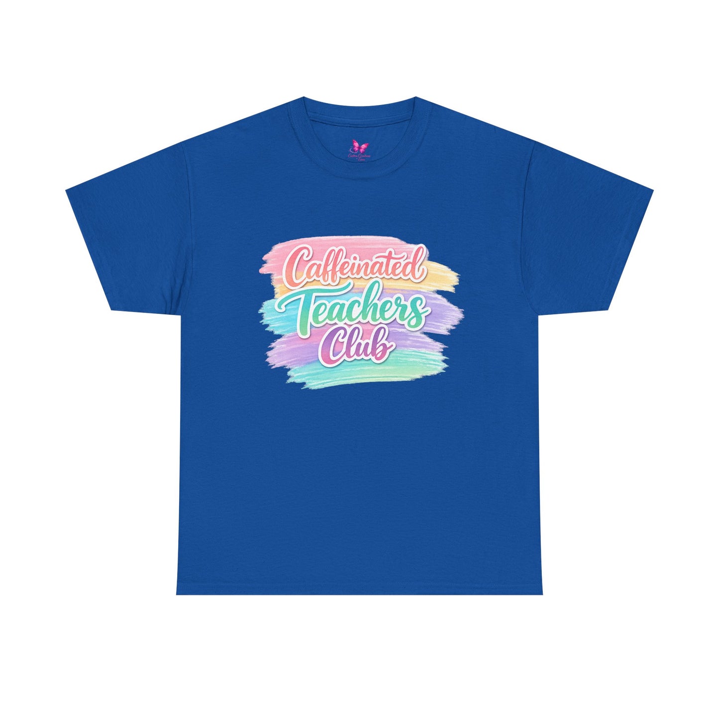 Caffeinated Teachers Club T-Shirt — Colorful Brushstroke Teacher Tee