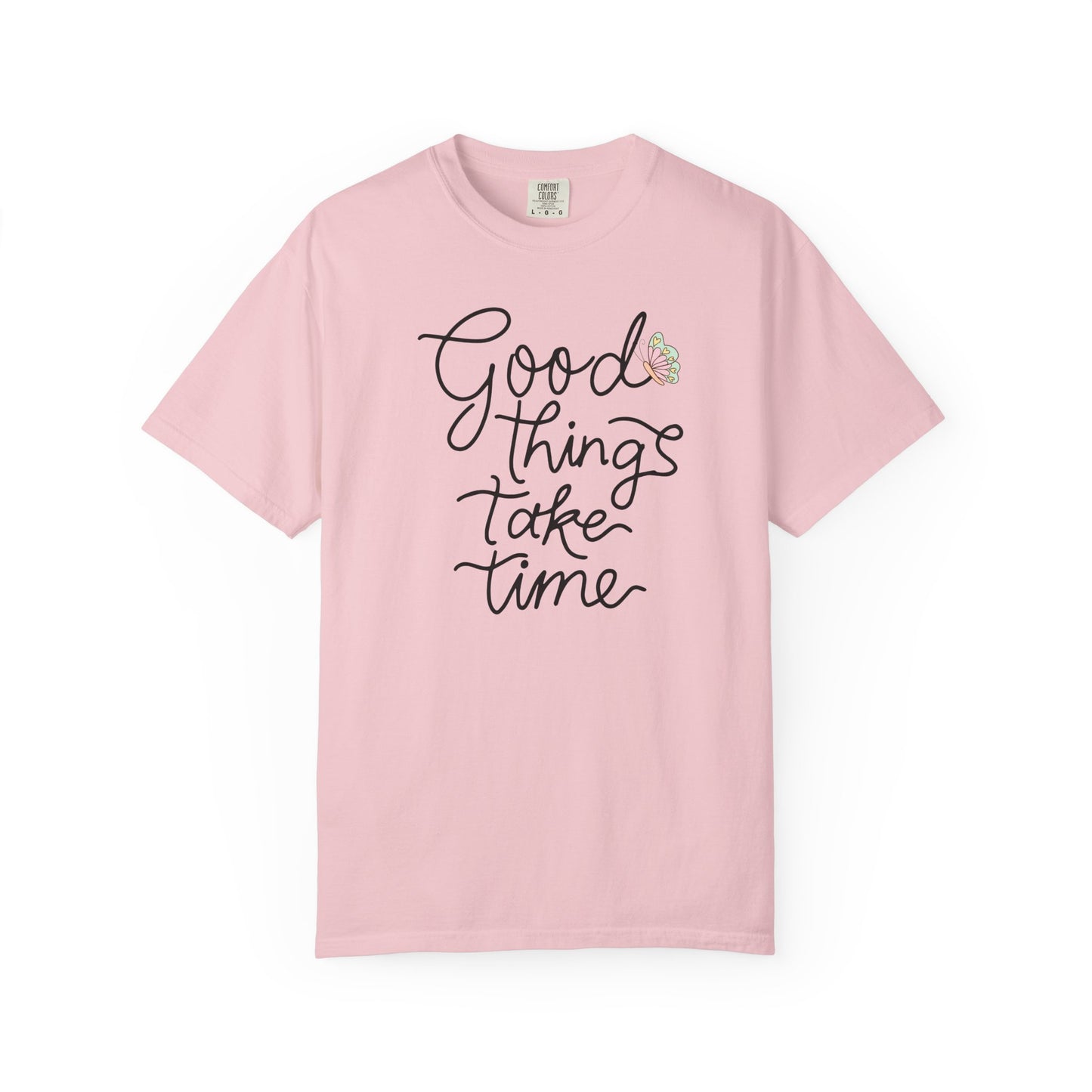Good Things Take Time Butterfly T-shirt| Inspirational Quote| Pastel Butterfly Shirt Design