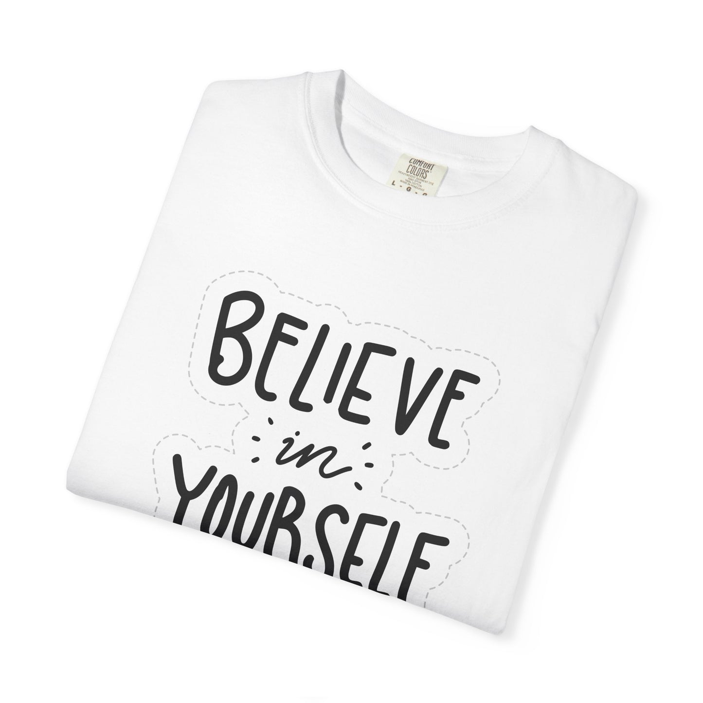 Believe in Yourself T-shirt | Inspirational Handlettered Motivational Tee