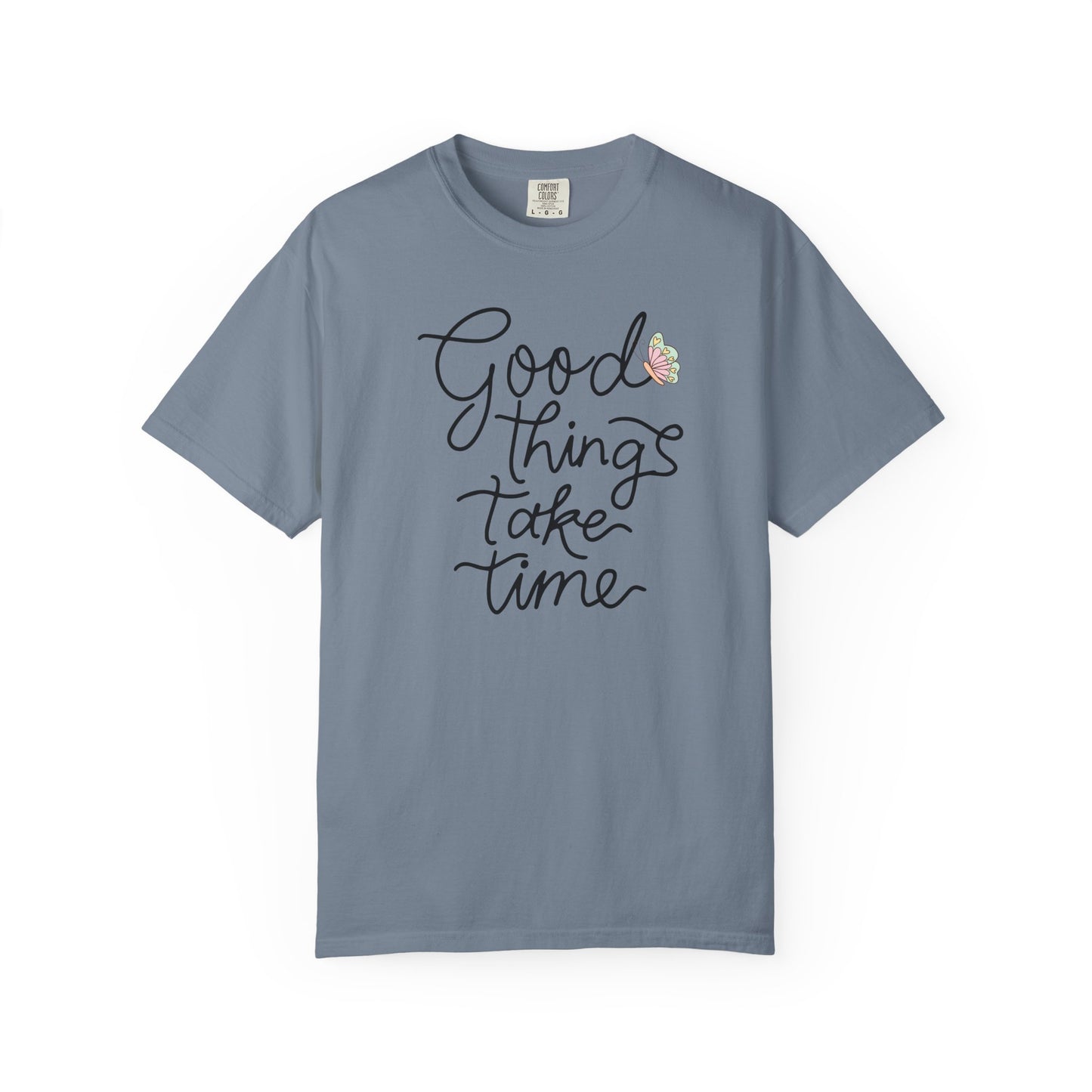 Good Things Take Time Butterfly T-shirt| Inspirational Quote| Pastel Butterfly Shirt Design