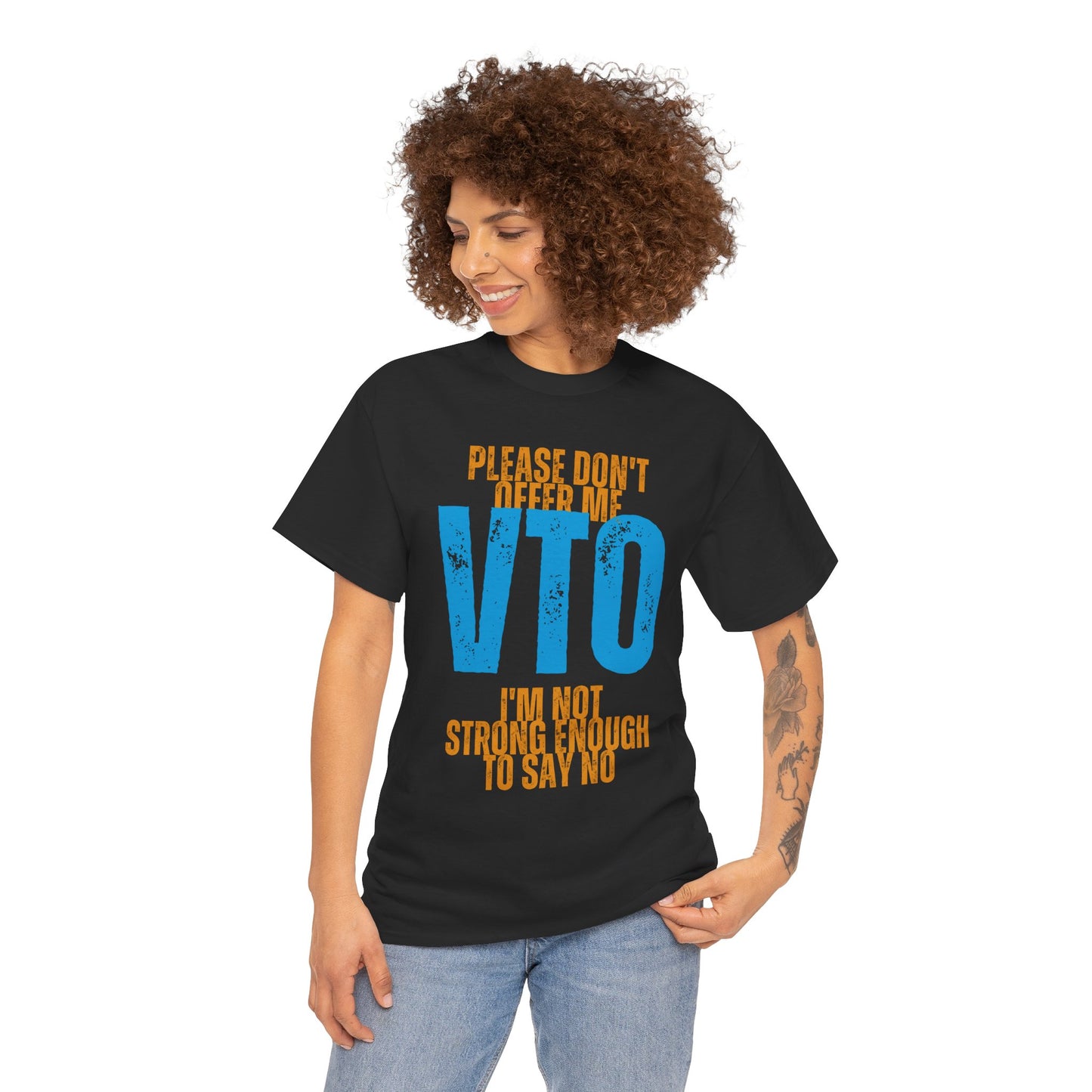 Please Don’t Offer Me VTO T-Shirt — Funny Work VTO/Leave Shirt
