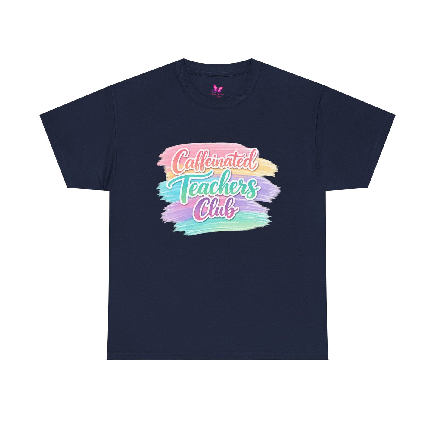 Caffeinated Teachers Club T-Shirt — Colorful Brushstroke Teacher Tee