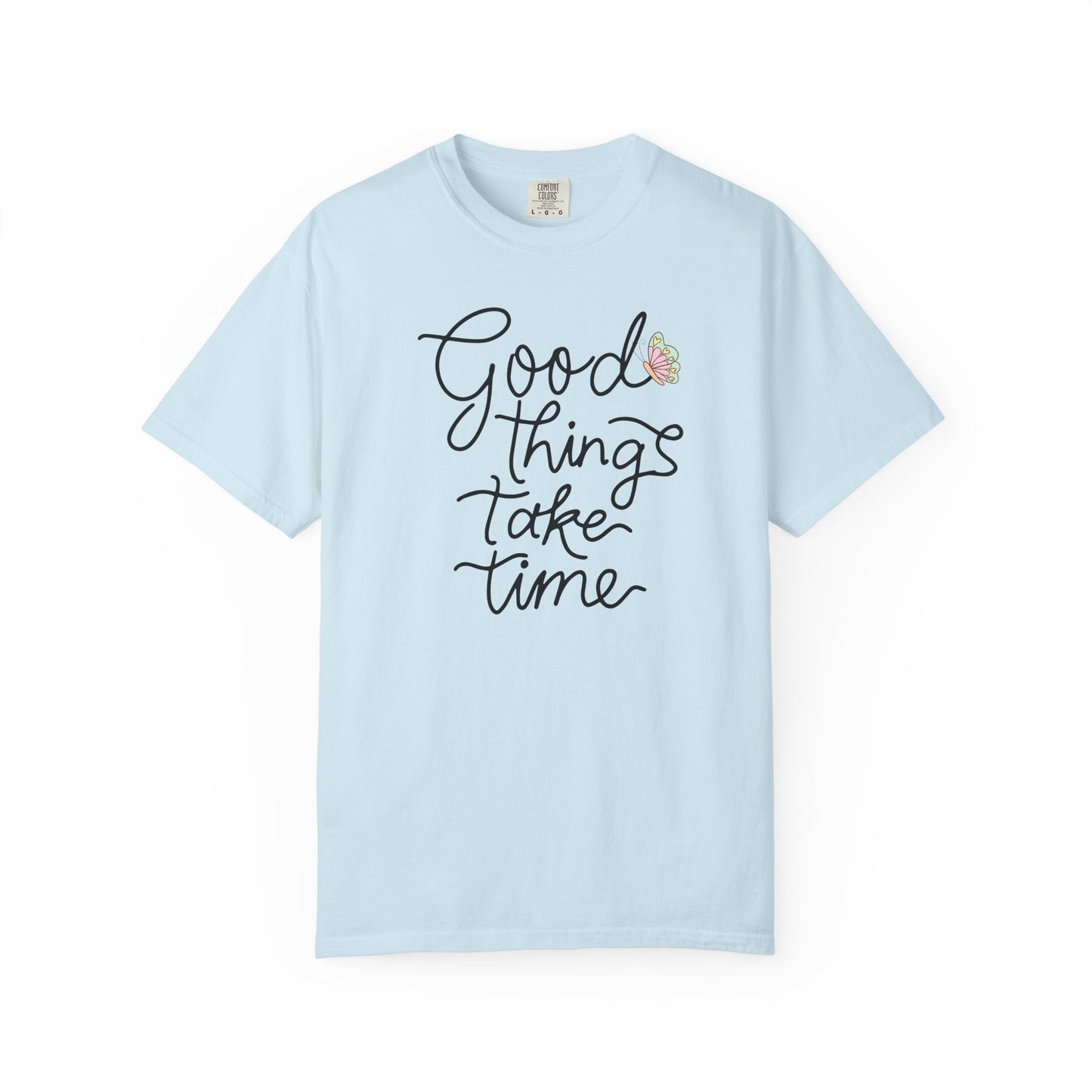 Good Things Take Time Butterfly T-shirt| Inspirational Quote| Pastel Butterfly Shirt Design