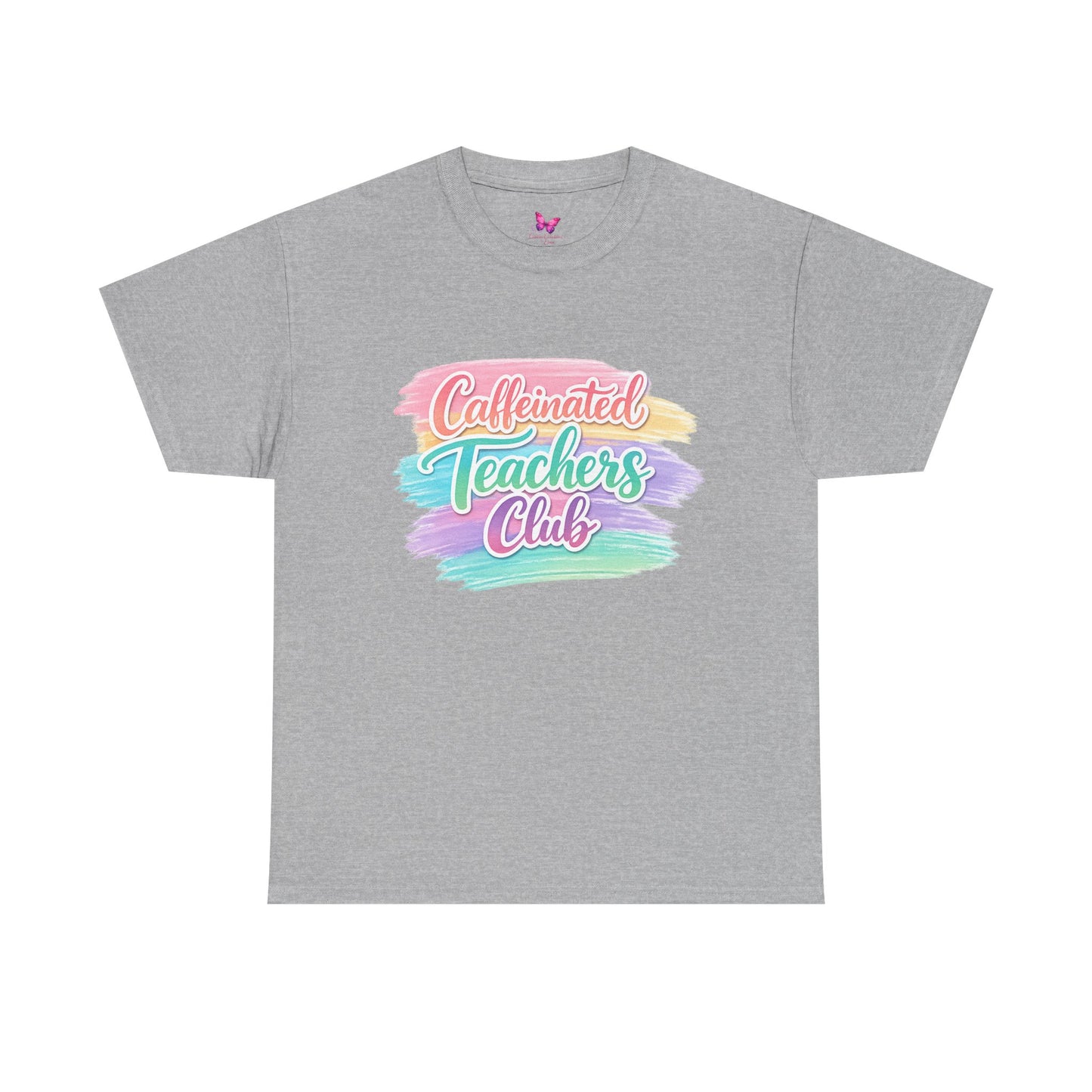 Caffeinated Teachers Club T-Shirt — Colorful Brushstroke Teacher Tee