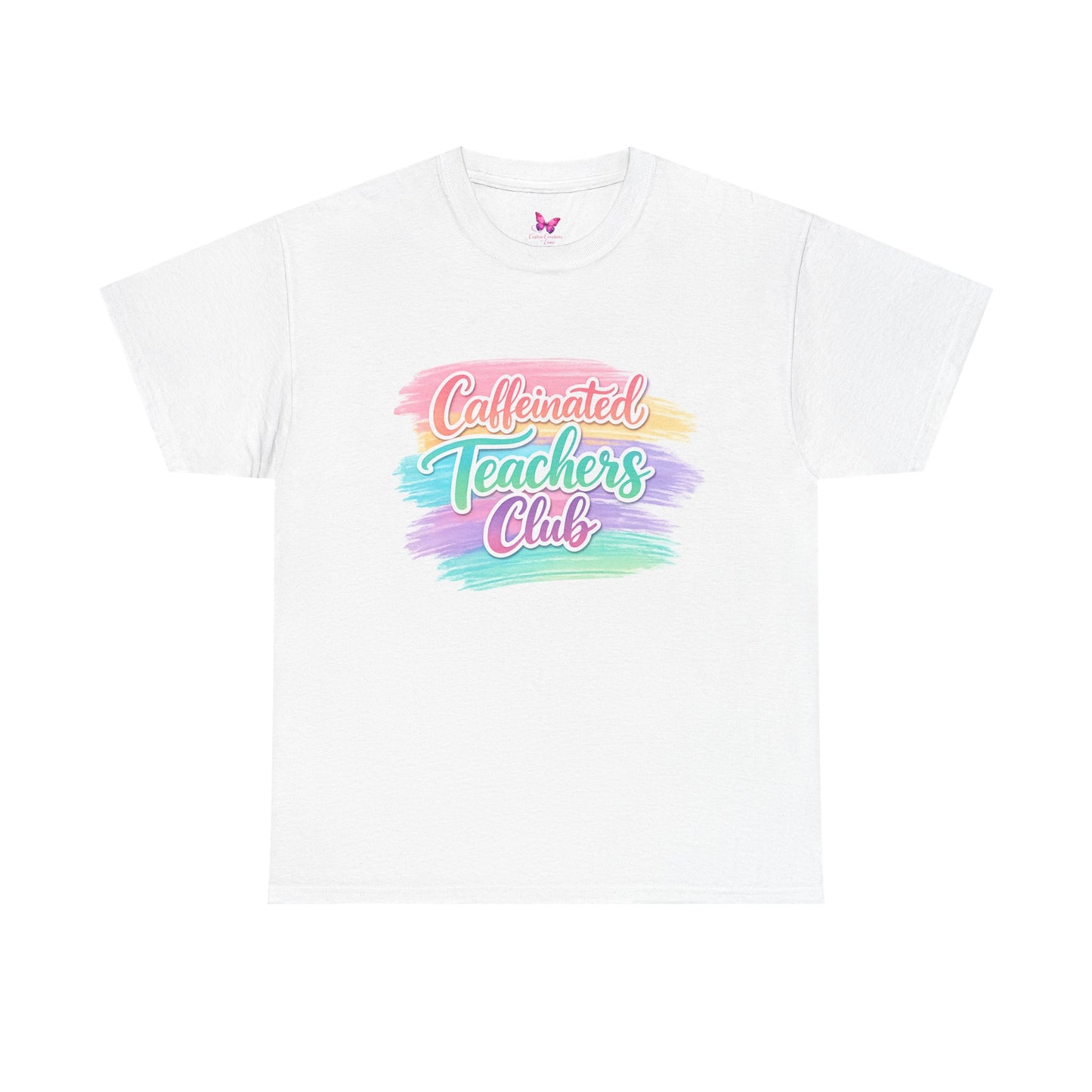 Caffeinated Teachers Club T-Shirt — Colorful Brushstroke Teacher Tee
