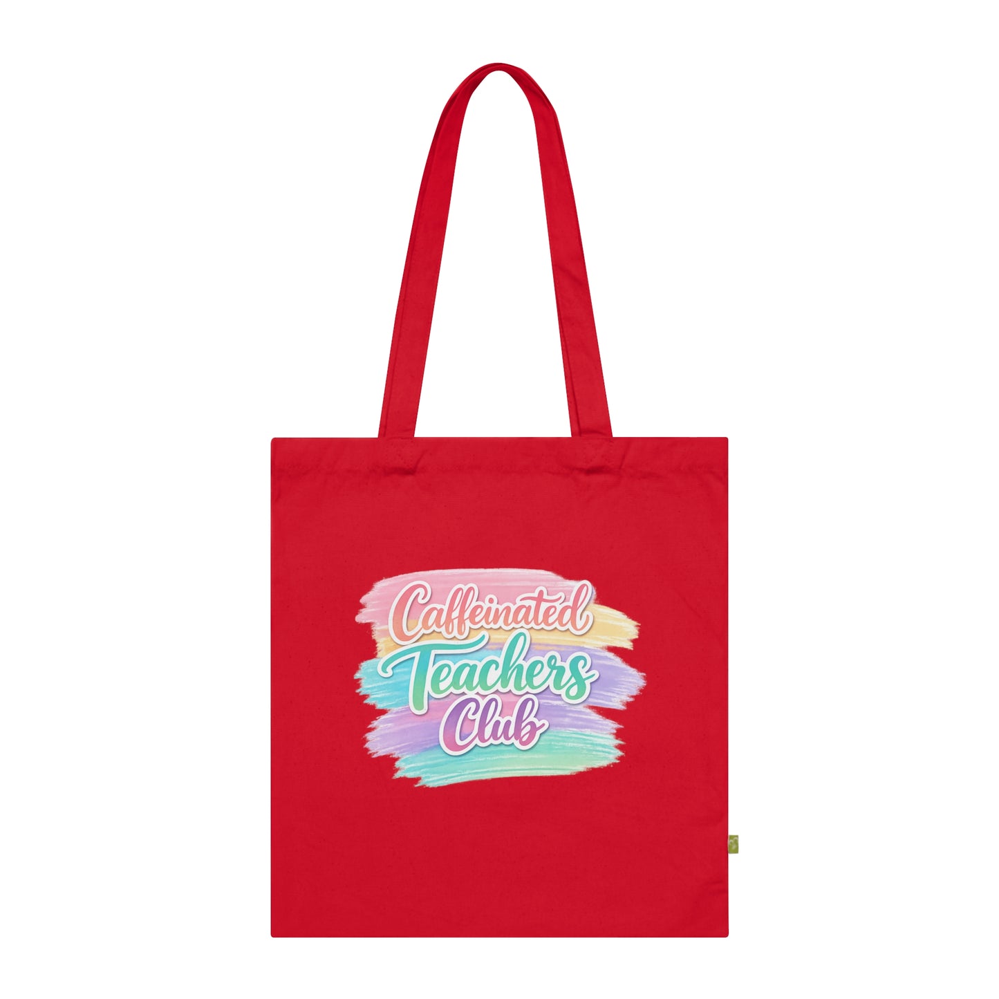 Caffeinated Teachers Club Tote Bag — Organic Cotton Teacher Gift